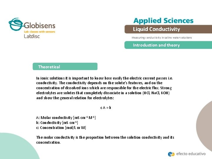 Liquid Conductivity Measuring conductivity in saline water solutions Introduction and theory Theoretical In ionic