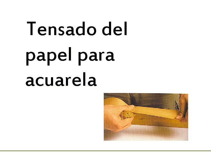 Tensado del papel para acuarela 