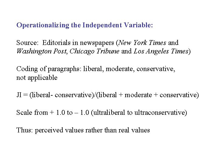 Operationalizing the Independent Variable: Source: Editorials in newspapers (New York Times and Washington Post,