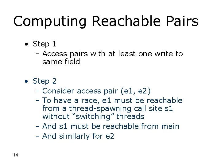 Computing Reachable Pairs • Step 1 – Access pairs with at least one write