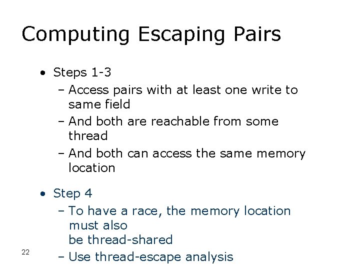 Computing Escaping Pairs • Steps 1 -3 – Access pairs with at least one