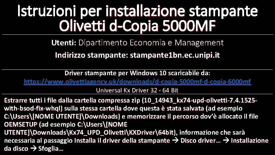 Istruzioni per installazione stampante Olivetti d-Copia 5000 MF Utenti: Dipartimento Economia e Management Indirizzo