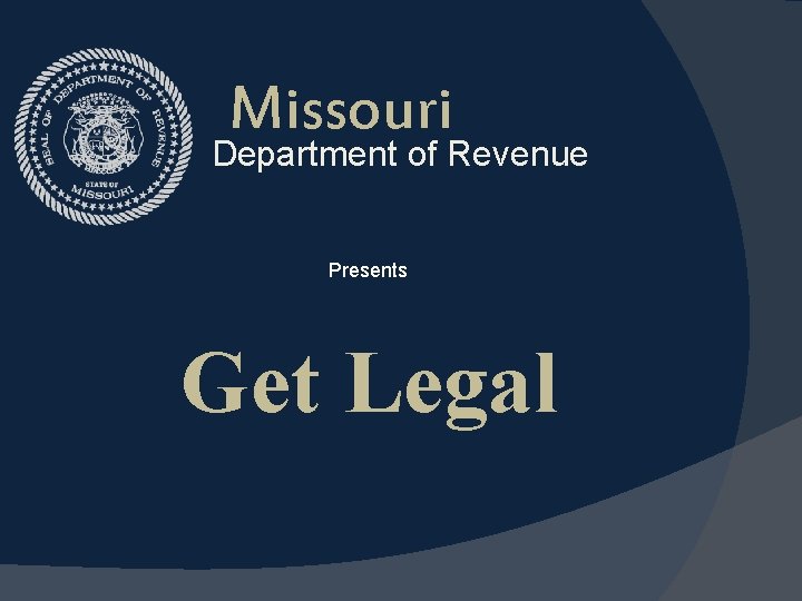 Missouri Department of Revenue Presents Get Legal 