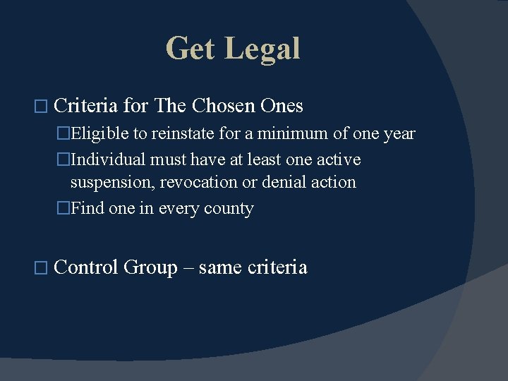 Get Legal � Criteria for The Chosen Ones �Eligible to reinstate for a minimum