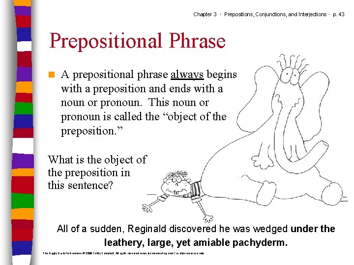 Chapter 3 ･ Prepositions, Conjunctions, and Interjections ･ p. 43 Prepositional Phrase n A