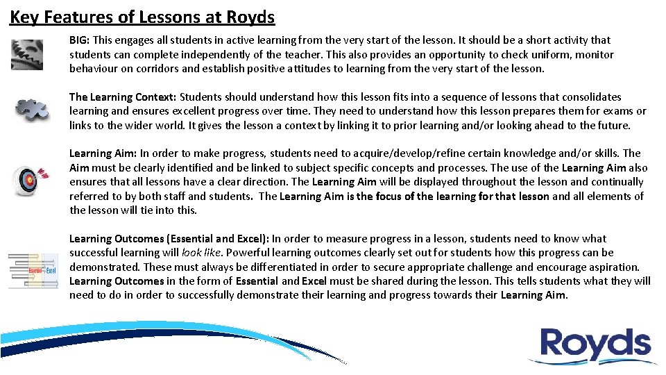 Key Features of Lessons at Royds BIG: This engages all students in active learning
