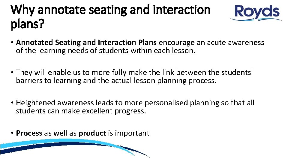 Why annotate seating and interaction plans? • Annotated Seating and Interaction Plans encourage an
