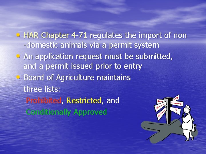  • HAR Chapter 4 -71 regulates the import of non • • -domestic
