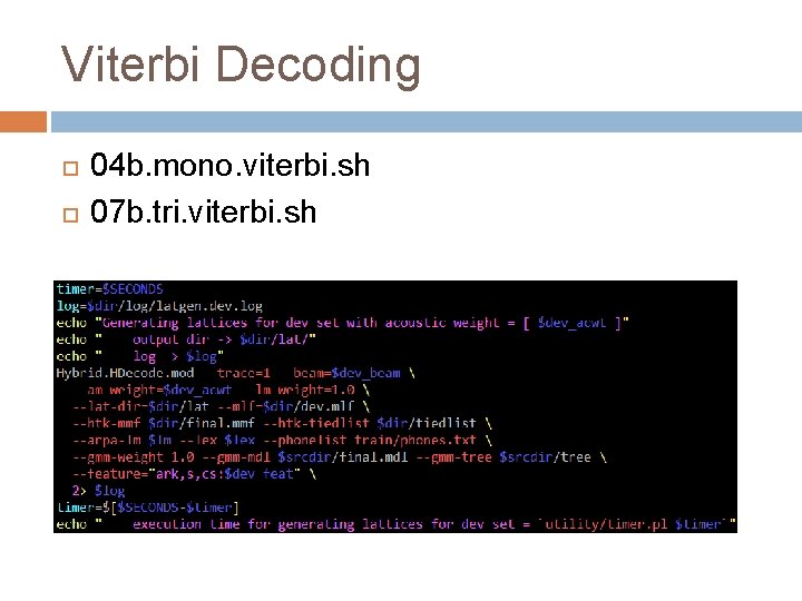 Viterbi Decoding 04 b. mono. viterbi. sh 07 b. tri. viterbi. sh 