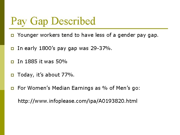 Pay Gap Described p Younger workers tend to have less of a gender pay