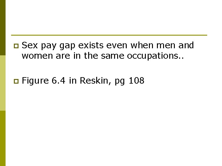 p Sex pay gap exists even when men and women are in the same