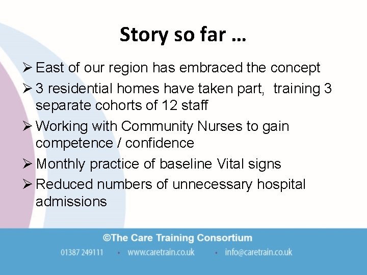 Story so far … Ø East of our region has embraced the concept Ø Story so far … Ø East of our region has embraced the concept Ø