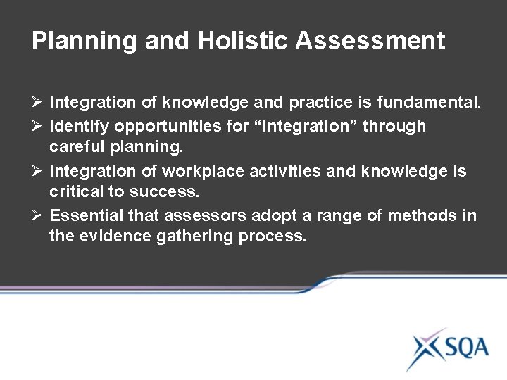 Planning and Holistic Assessment Ø Integration of knowledge and practice is fundamental. Ø Identify Planning and Holistic Assessment Ø Integration of knowledge and practice is fundamental. Ø Identify