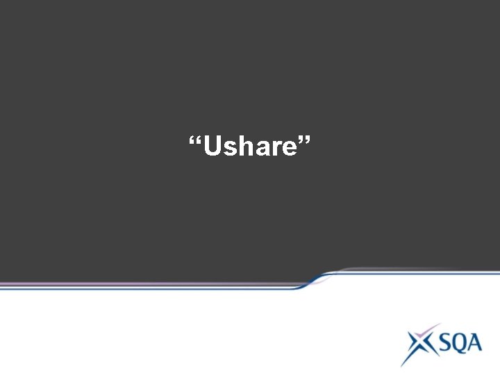 “Ushare” “Ushare”
