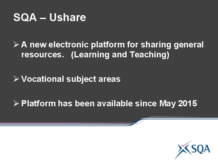 SQA – Ushare Ø A new electronic platform for sharing general resources. (Learning and SQA – Ushare Ø A new electronic platform for sharing general resources. (Learning and