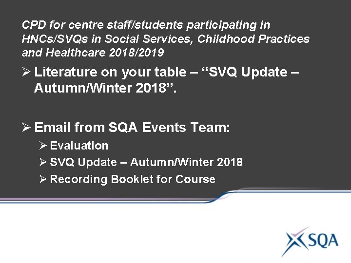 CPD for centre staff/students participating in HNCs/SVQs in Social Services, Childhood Practices and Healthcare CPD for centre staff/students participating in HNCs/SVQs in Social Services, Childhood Practices and Healthcare