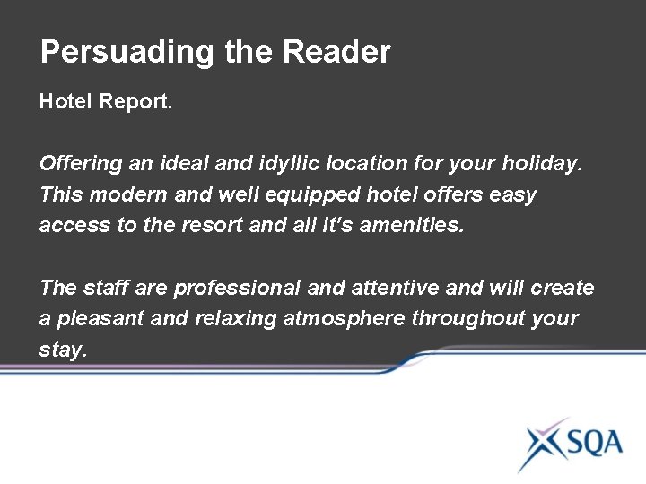 Persuading the Reader Hotel Report. Offering an ideal and idyllic location for your holiday. Persuading the Reader Hotel Report. Offering an ideal and idyllic location for your holiday.