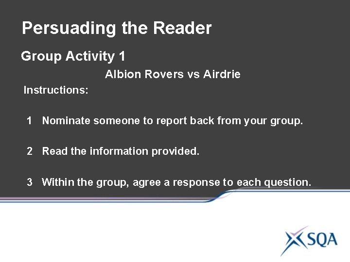 Persuading the Reader Group Activity 1 Albion Rovers vs Airdrie Instructions: 1 Nominate someone Persuading the Reader Group Activity 1 Albion Rovers vs Airdrie Instructions: 1 Nominate someone
