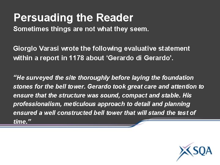 Persuading the Reader Sometimes things are not what they seem. Giorglo Varasi wrote the Persuading the Reader Sometimes things are not what they seem. Giorglo Varasi wrote the