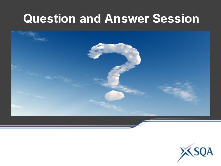 Question and Answer Session Question and Answer Session
