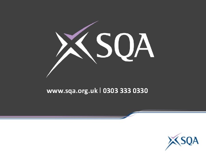 www. sqa. org. uk I 0303 333 0330 www. sqa. org. uk I 0303 333 0330