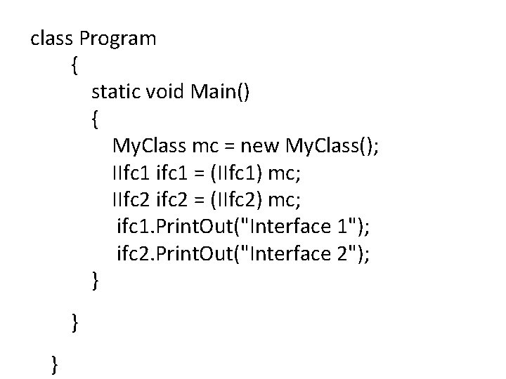 class Program { static void Main() { My. Class mc = new My. Class();