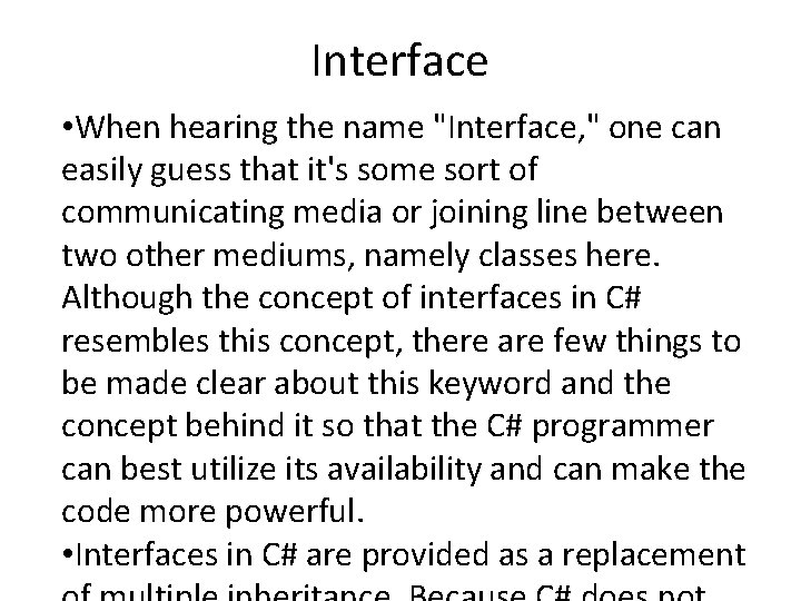 Interface • When hearing the name "Interface, " one can easily guess that it's