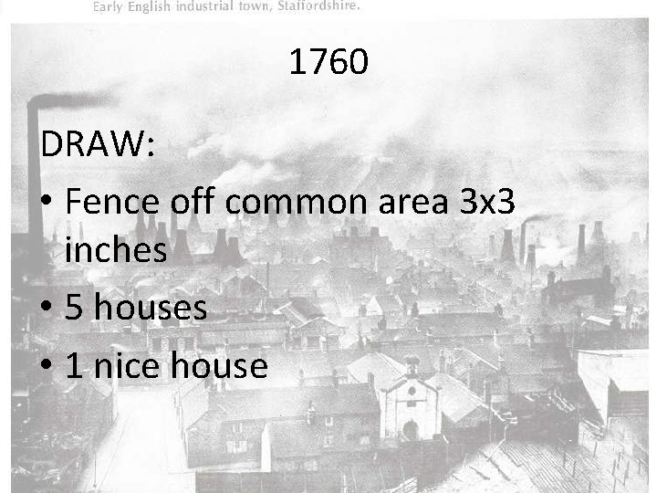 1760 DRAW: • Fence off common area 3 x 3 inches • 5 houses