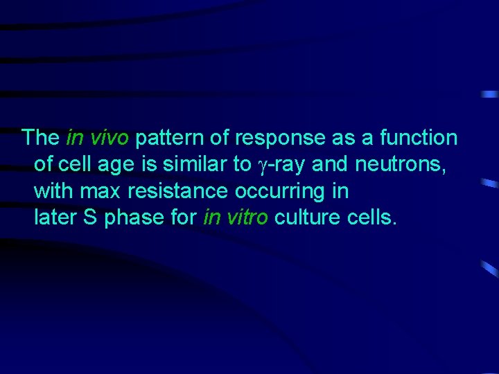 The in vivo pattern of response as a function of cell age is similar