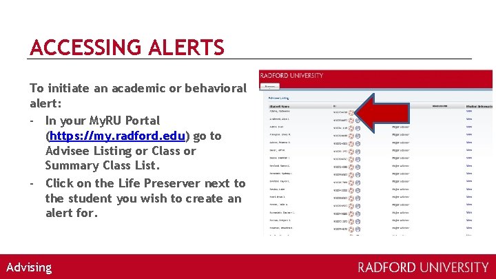 ACCESSING ALERTS To initiate an academic or behavioral alert: - In your My. RU