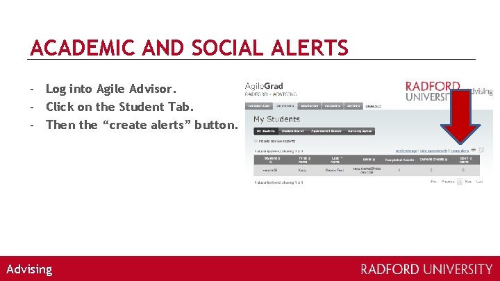 ACADEMIC AND SOCIAL ALERTS - Log into Agile Advisor. - Click on the Student