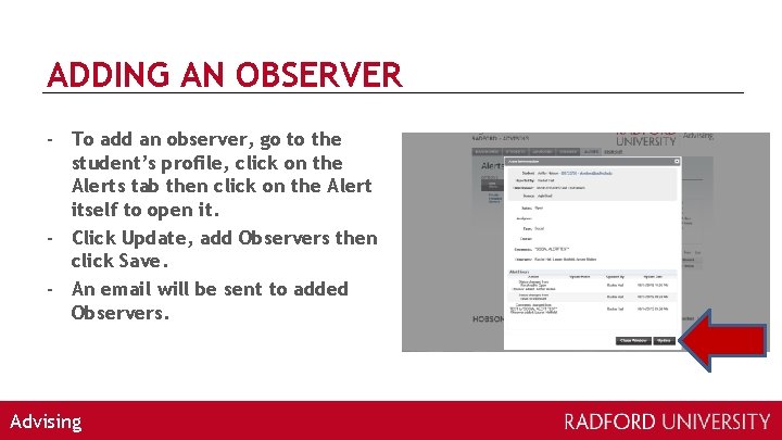 ADDING AN OBSERVER - To add an observer, go to the student’s profile, click