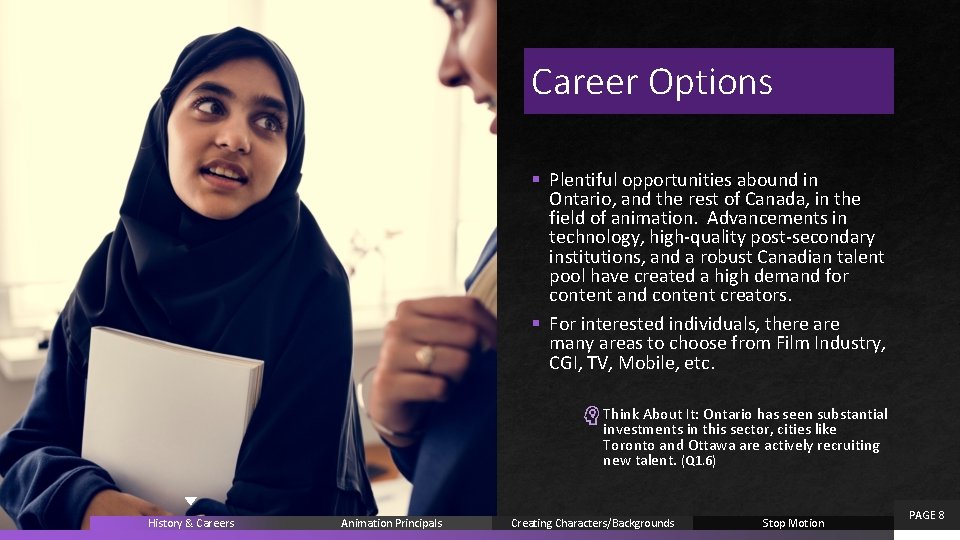 Career Options § Plentiful opportunities abound in Ontario, and the rest of Canada, in