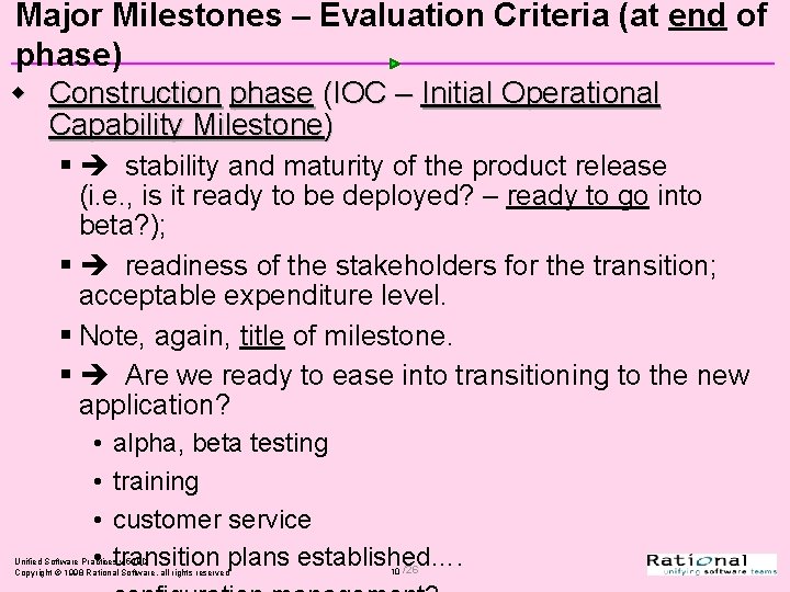 Major Milestones – Evaluation Criteria (at end of phase) w Construction phase (IOC –
