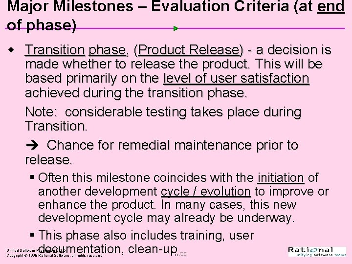 Major Milestones – Evaluation Criteria (at end of phase) w Transition phase, (Product Release)