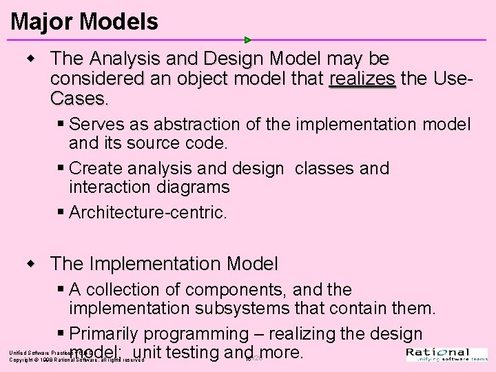 Major Models w The Analysis and Design Model may be considered an object model