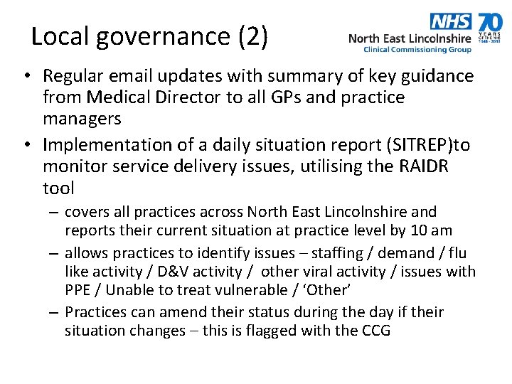 Local governance (2) • Regular email updates with summary of key guidance from Medical