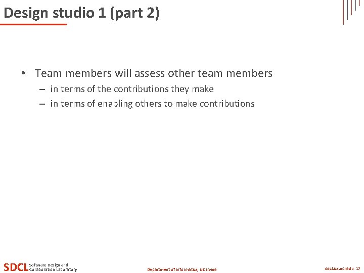 Design studio 1 (part 2) • Team members will assess other team members –
