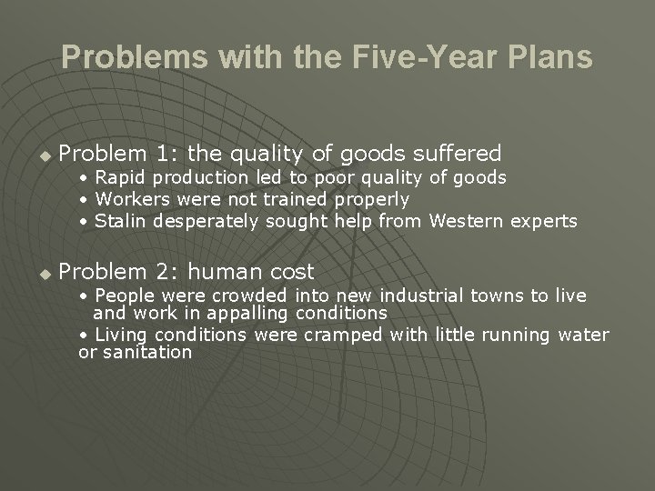 Problems with the Five-Year Plans u Problem 1: the quality of goods suffered •