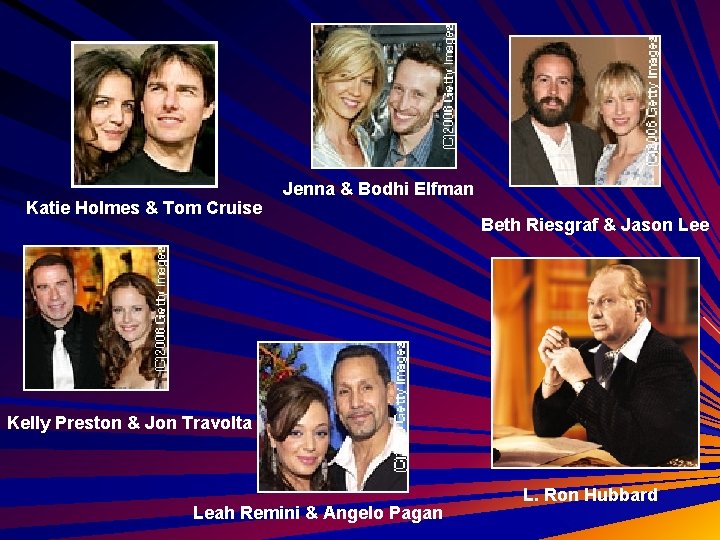 Katie Holmes & Tom Cruise Jenna & Bodhi Elfman Beth Riesgraf & Jason Lee