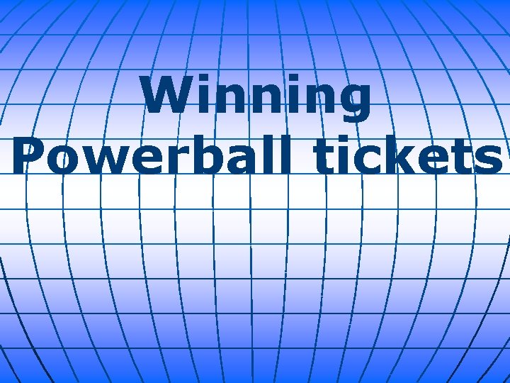 Winning Powerball tickets 