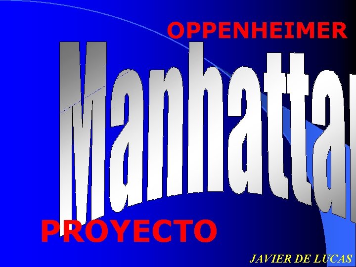 OPPENHEIMER PROYECTO JAVIER DE LUCAS 