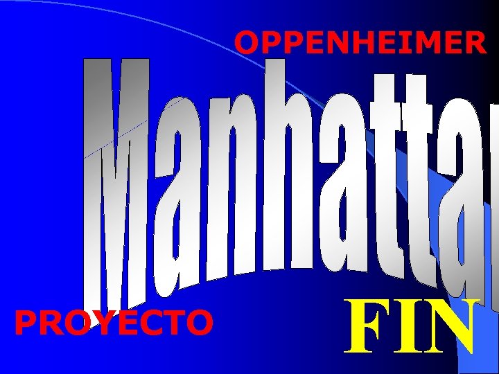 OPPENHEIMER PROYECTO FIN 