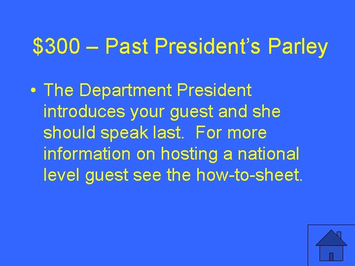 $300 – Past President’s Parley • The Department President introduces your guest and she