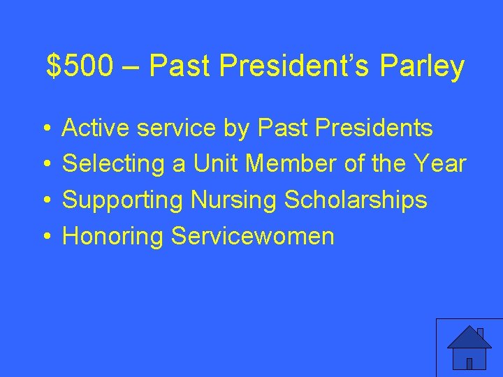 $500 – Past President’s Parley • • Active service by Past Presidents Selecting a