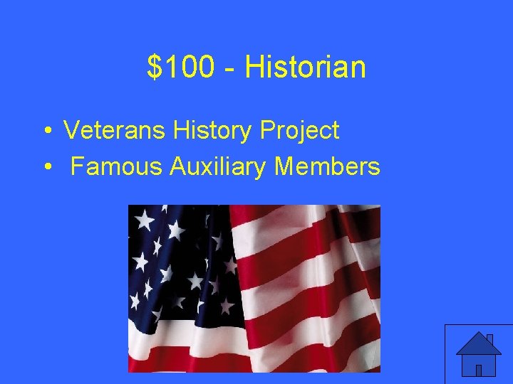 $100 - Historian • Veterans History Project • Famous Auxiliary Members 