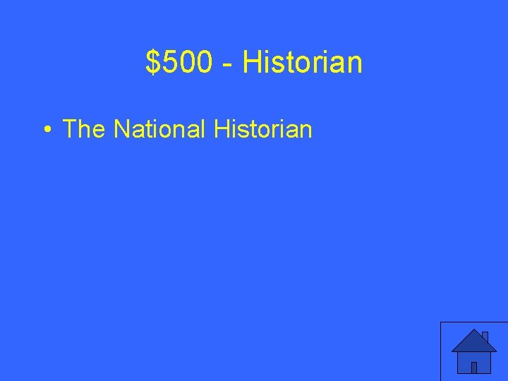 $500 - Historian • The National Historian 