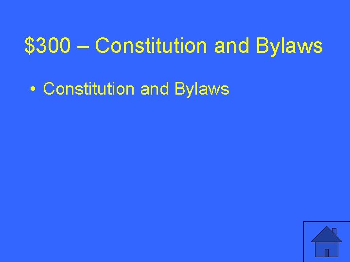 $300 – Constitution and Bylaws • Constitution and Bylaws $300 – Constitution and Bylaws • Constitution and Bylaws