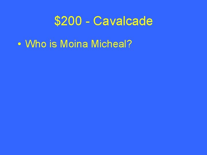 $200 - Cavalcade • Who is Moina Micheal? 