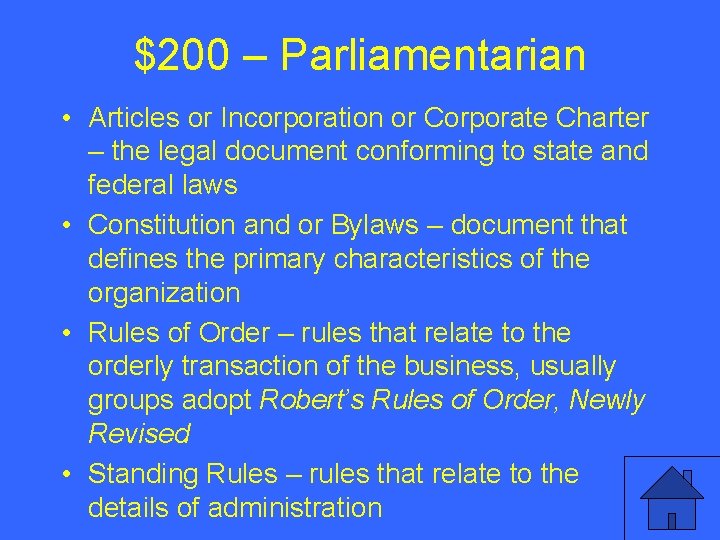 $200 – Parliamentarian • Articles or Incorporation or Corporate Charter – the legal document